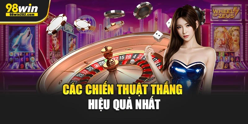 Các chiến thuật thắng hiệu quả nhất