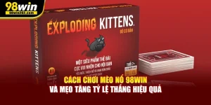 cách chơi mèo nổ 98WIN