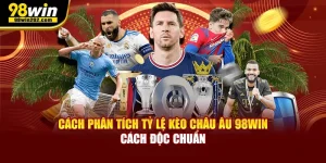 cách phân tích tỷ lệ kèo châu Âu