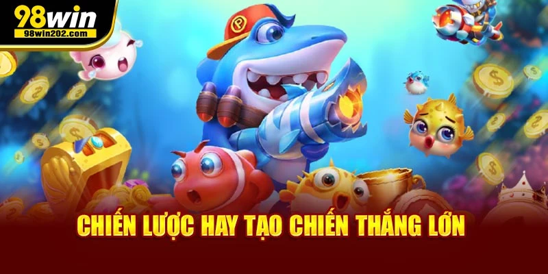 Chiến lược hay tạo chiến thắng lớn
