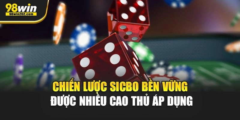 Chiến lược sicbo bền vững được nhiều cao thủ áp dụng