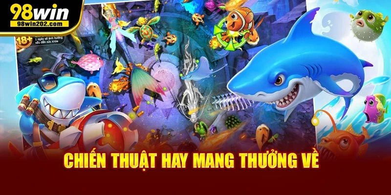 Chiến thuật hay mang thưởng về 