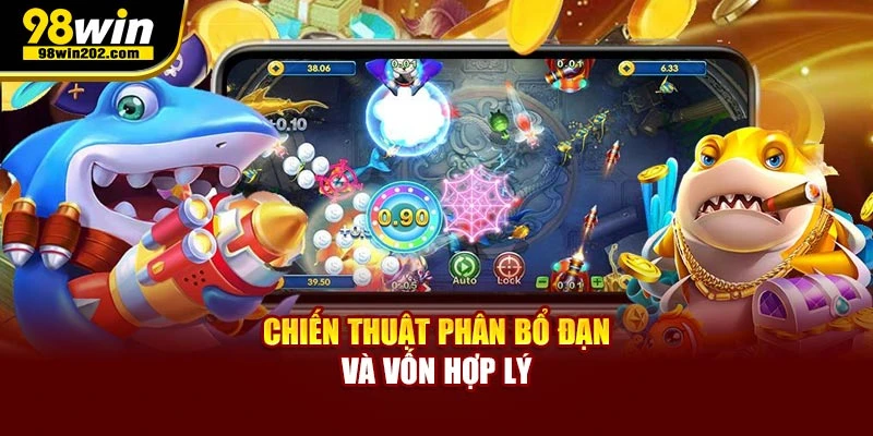 Chiến thuật phân bổ đạn và vốn hợp lý