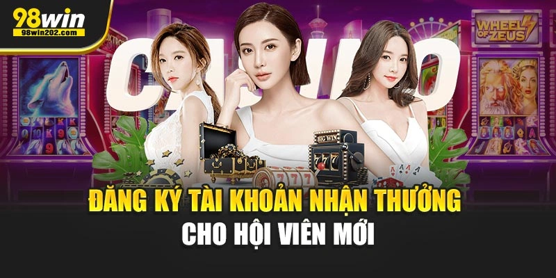 Đăng ký tài khoản nhận thưởng cho hội viên mới