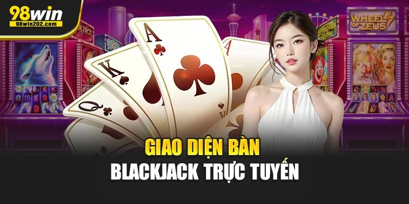Giao diện bàn blackjack trực tuyến 