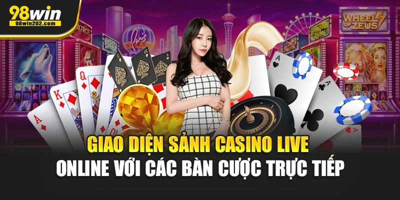 Giao diện sảnh casino live online với các bàn cược trực tiếp