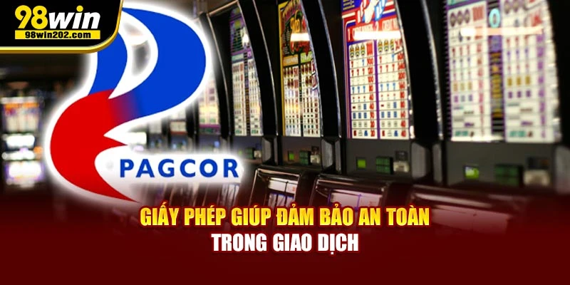 Giấy phép giúp đảm bảo an toàn trong giao dịch