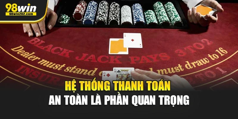 Hệ thống thanh toán an toàn là phần quan trọng