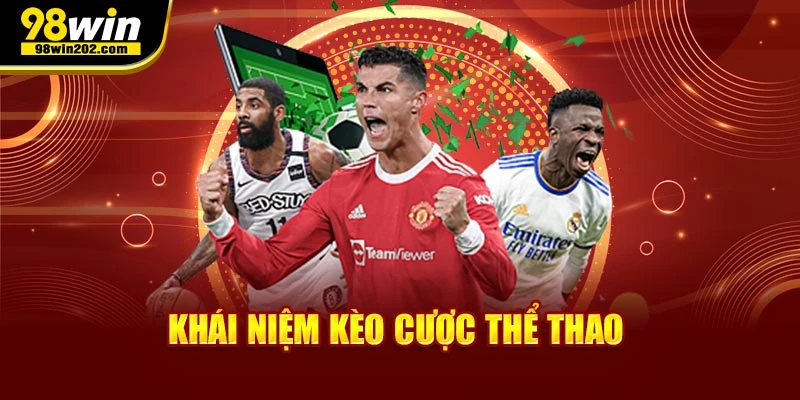 Khái niệm kèo cược thể thao