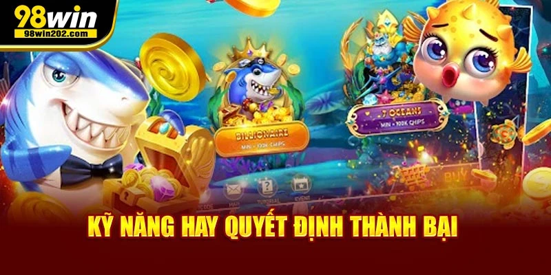 Kỹ năng hay quyết định thành bại
