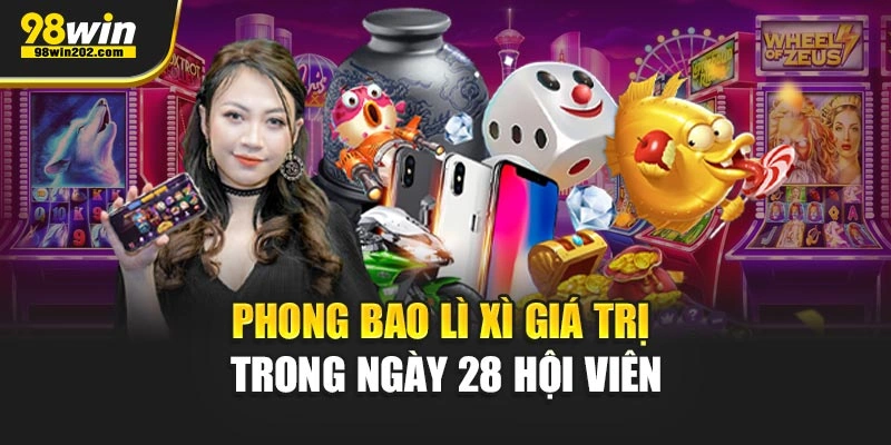 Phong bao lì xì giá trị trong ngày 28 hội viên
