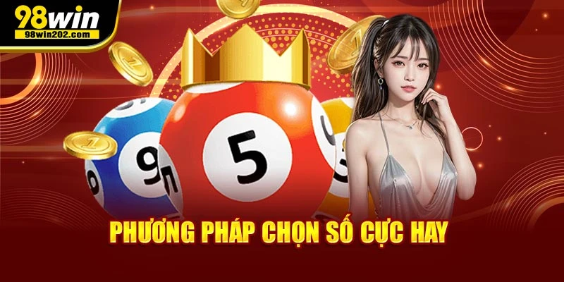 Phương pháp chọn số cực hay