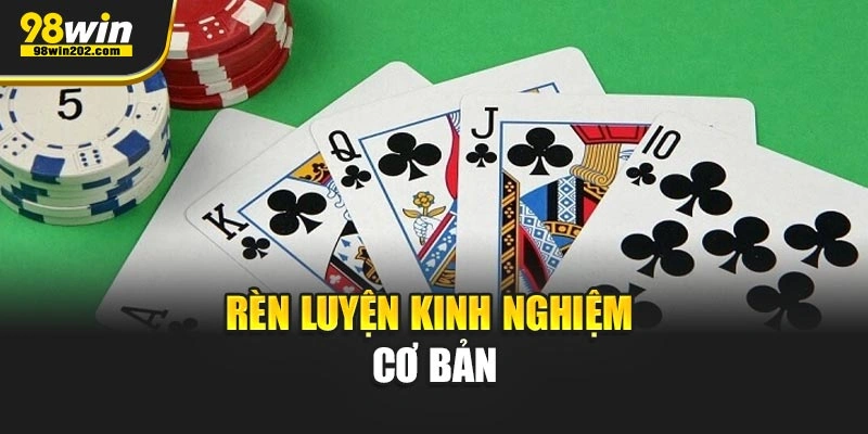 Rèn luyện kinh nghiệm cơ bản